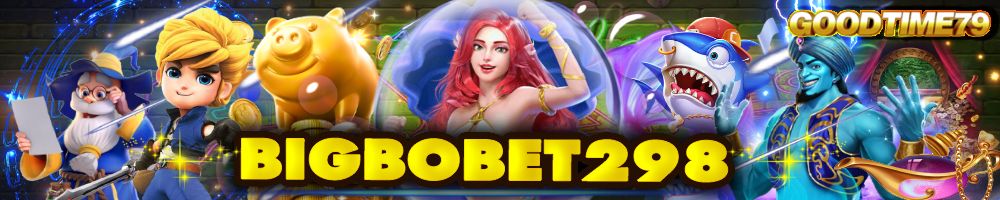 BIGBOBET298